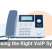 Choosing the Right VoIP System